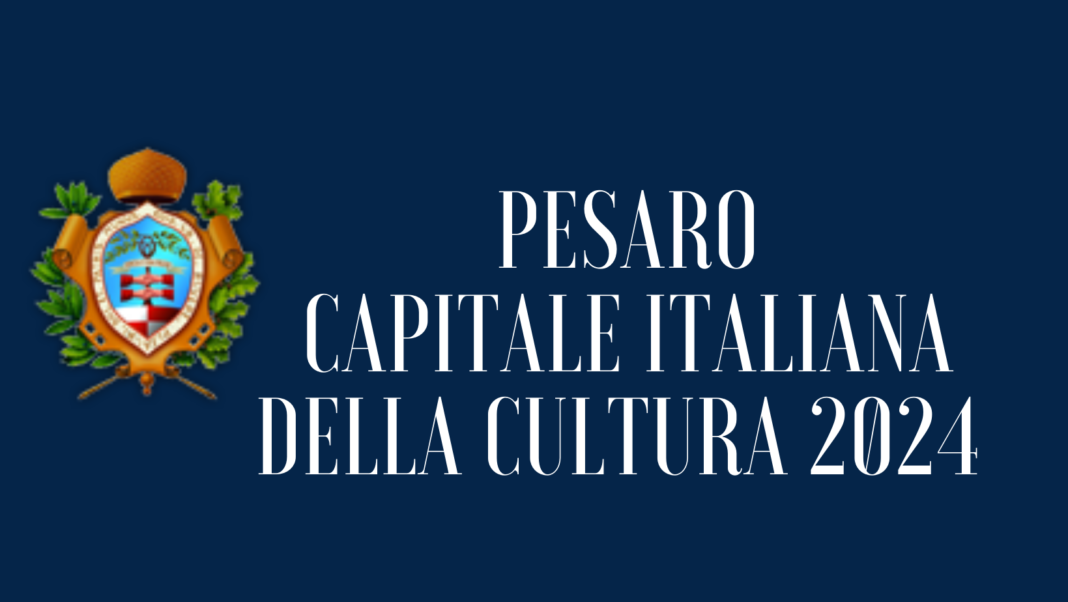 Pesaro Capitale Italiana della cultura 2024