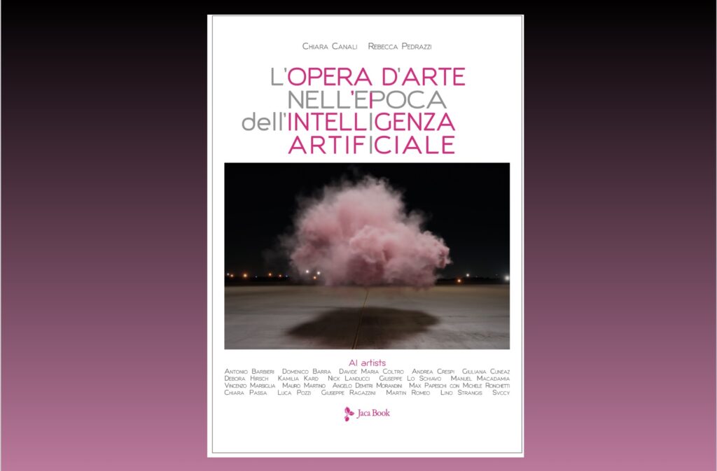 L'opera d'arte nell'epoca dell'Intelligenza Artificiale di Chiara Canali e Rebecca Pedrazzi